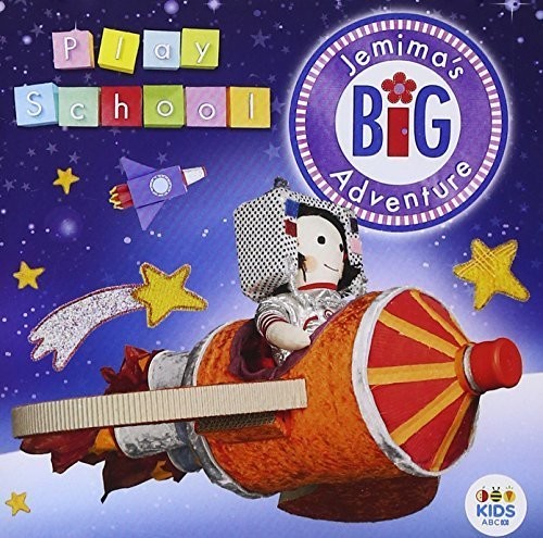 Play School - Play School: Jemima's Big Adventure - Music CD