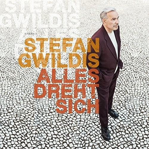 Gwildis,stefan - Alles Dreht Sich - Music CD