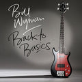 Wyman,bill - Back To Basics - Music CD