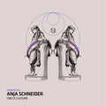 Schneider,anja - Circle Culture - Vinyl Record