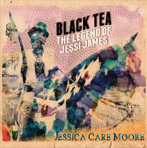 Jessica Care Moore - Black Tea: The Legend Of Jessi James - Music CD