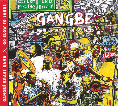 Gangbe Brass Band - Go Slow To Lagos - Music CD