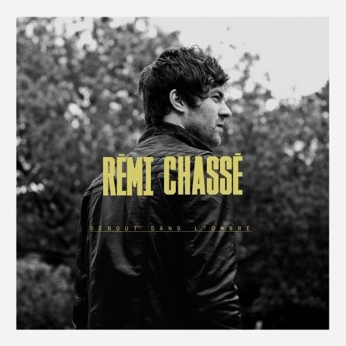Chasse,remi - Debout Dans L'ombre - Music CD