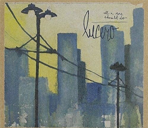 Lucero - All A Man Should Do - Music CD