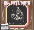 Kill Dirty Youth - Music Is For Losers - Music CD
