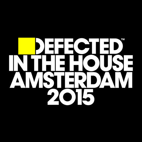 Defected In The House Amsterdam 2015 - Defected In The House Amsterdam 2015 - Music CD