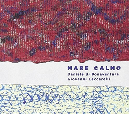 Di Bonaventura,daniele / Ceccarelli,giovanni - Mare Calmo (cd+dvd) - Music CD