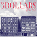 3 Dollars – Plus Tax (LP Vinyl) Vinyl Record