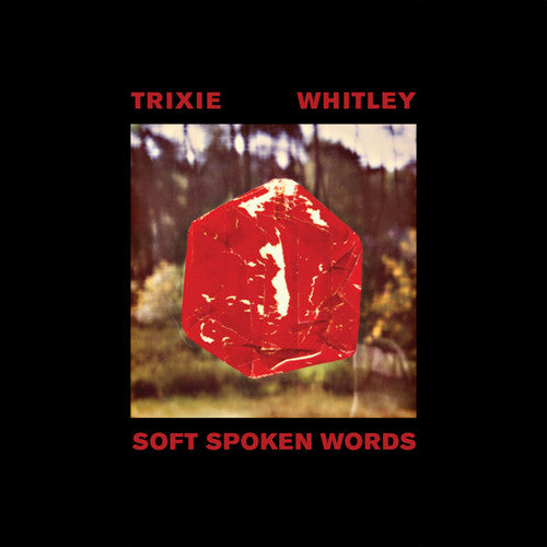 Whitley,trixie - Soft Spoken Words - Vinyl Record
