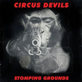 Circus Devils - Stomping Grounds - Music CD