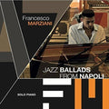 Marziani,francesco - Jazz Ballads From Napoli - Music CD