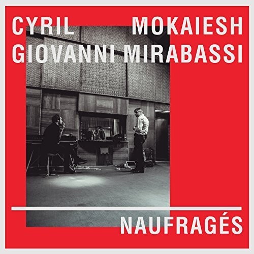 Mokaiesh,cyril / Mirabassi,giovanni - Naufrages - Music CD