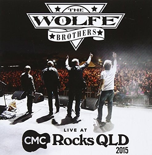 Wolfe Brothers - Wolfe Brothers: Live At Cmc Rocks Qld 2015 - Music CD