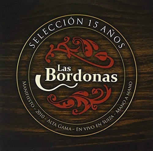 Las Bordonas - Seleccion 15 Anos - Music CD