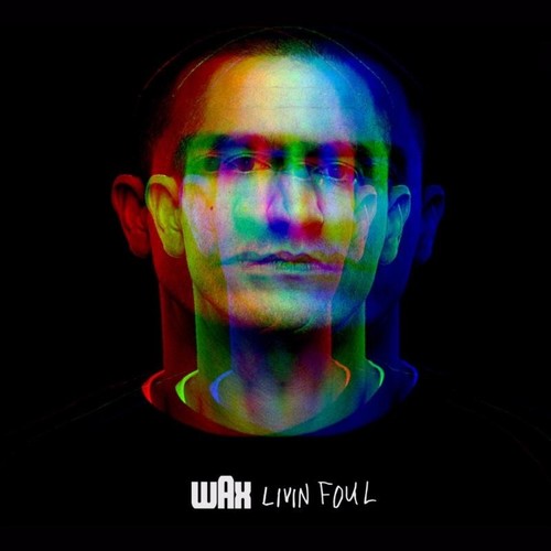 Wax - Livin Foul - Music CD