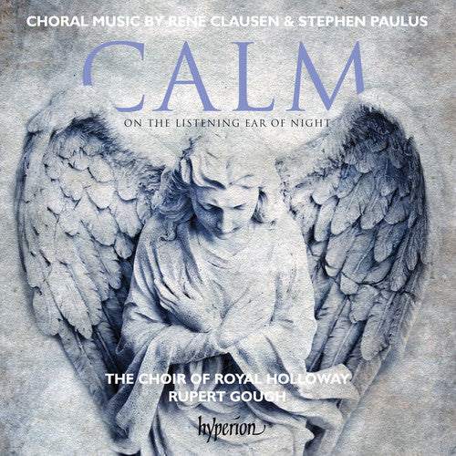 Clausen / Choir Of Royal Holloway / Gough,rupert - Calm On The Listening Ear Of Night - Music CD