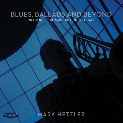 Hetzler,mark - Blues, Ballads And Beyond: Influences Outside The - Music CD