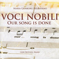 Nobili,voci - Our Song Is Done - Music CD