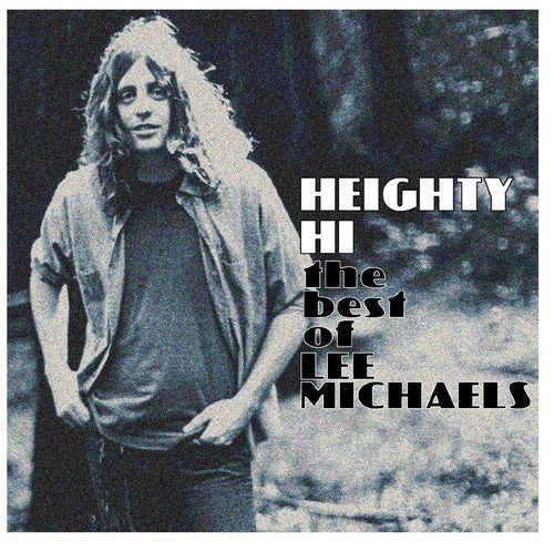 Heighty Hi - The Best Of Lee Michaels Music CD