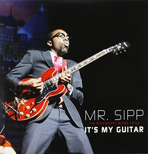 Mr. Sipp - It's My Guitar - Music CD
