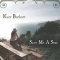 Burkart,kate - Save Me A Seat - Music CD