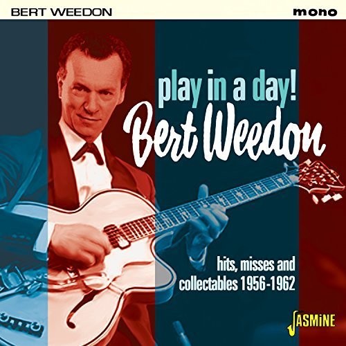 Weedon,bert - Play In A Day - Hits Misses & Collectables 1956-6 - Music CD