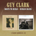 Clark,guy - Boats To Build / Dublin Blues - Music CD