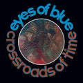 Eyes Of Blue - Crossroads Of Time: Remastered & Expanded Edition - Music CD