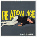 Atom Age - Hot Shame - Vinyl Record