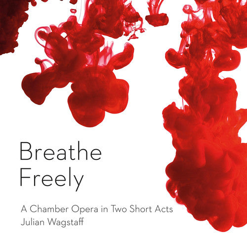 Wagstaff / Smith / Curievici / Gault / Furniss - Breathe Freely - Music CD