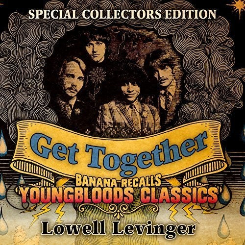 Levinger,lowell (banana Of The Youngbloods) - Get Together - Banana Recalls Youngbloods Classics - Music CD