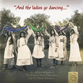 Womens Morris Federation & Morris Federation - And The Ladies Go Dancing - Music CD
