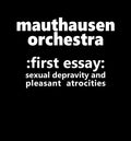 Mauthausen Orchestra - First Essay: Sexual Depravity & Pleasant Atrocitie - Music CD