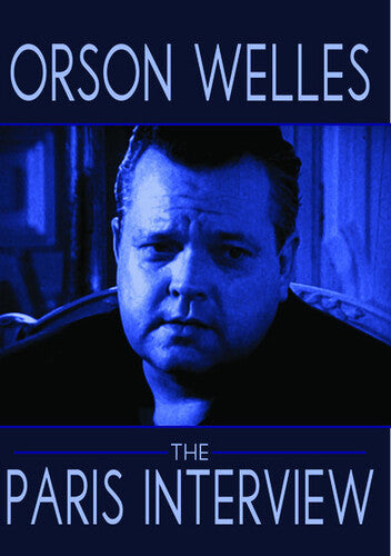 Orson Welles: The Paris Interview - Orson Welles: The Paris Interview - DVD