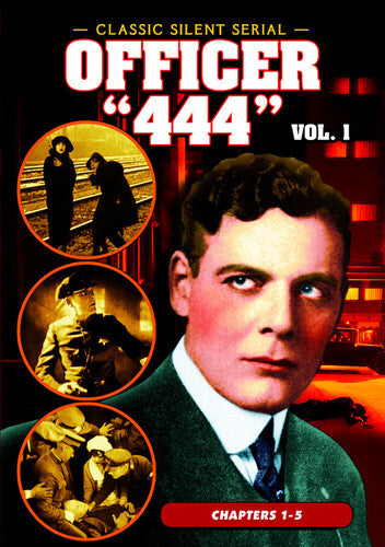 Officer 444 Vol.1 Chapters 1-5 (1926) - Officer 444 Vol.1 Chapters 1-5 (1926) - DVD