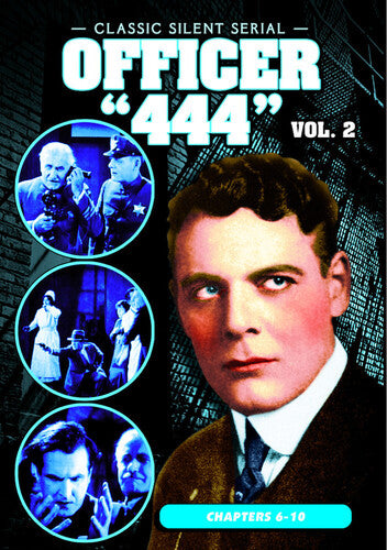 Officer 444 Vol. 2 - Chapters 6-10 (1926) - Officer 444 Vol. 2 - Chapters 6-10 (1926) - DVD