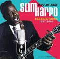 Harpo,slim - Buzz Me Babe - Excello Sides 1957-1962 - Music CD