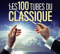 Les 100 Tubes Du Classique / Various - Les 100 Tubes Du Classique / Various - Music CD