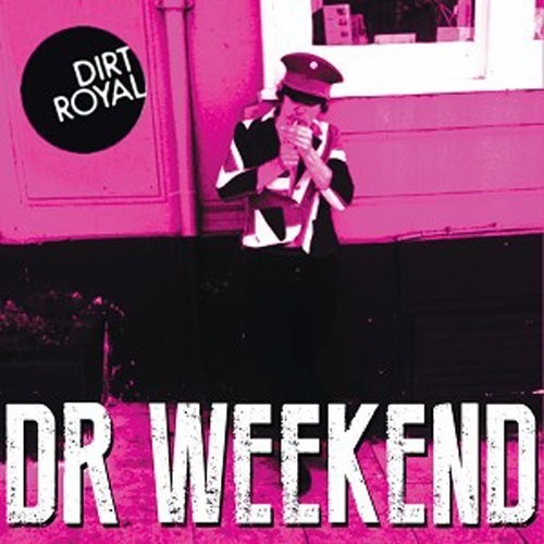 Dirt Royal - Dr Weekend (mr Week) - Vinyl Record