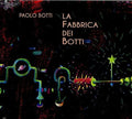 Botti,paolo - La Fabbrica Dei Botti - Music CD