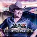Sanchez,luis Y U Corazon Norteno - La Numero Mil - Music CD