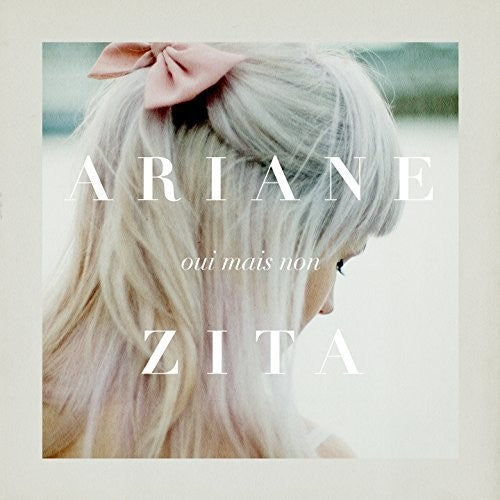 Zita,ariane - Oui Mais Non - Music CD