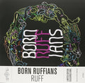 Born Ruffians - Ruff - Vinyl Record