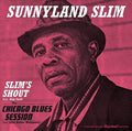 Sunnyland Slim - Slim's Shout / Chicago Blues Session - Music CD