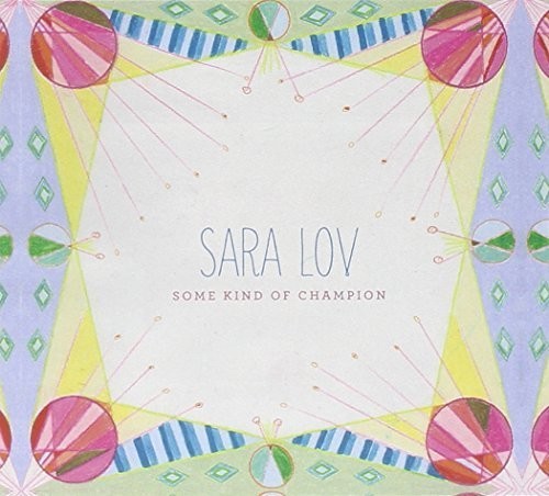 Lov,sara - Some Kind Of Champion - Music CD