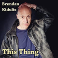 Kidulis,brendan - This Thing - Music CD