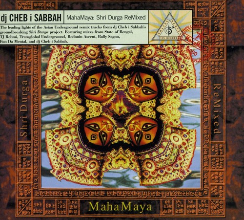 Dj Cheb I Sabbah - Maha Maya: Shri Durga Remixed - Music CD