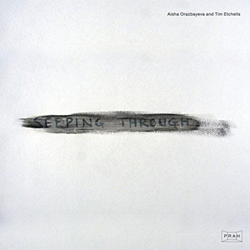 Orazbayeva,aisha / Etchells,tim - Sleeping Through - Vinyl Record