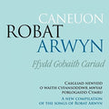 Caneuon Robat Arwyn Ffydd Gobaith Cariad / Various - Caneuon Robat Arwyn Ffydd Gobaith Cariad / Various - Music CD