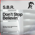 S.b.r. - Don't Stop Believin' - Music CD
